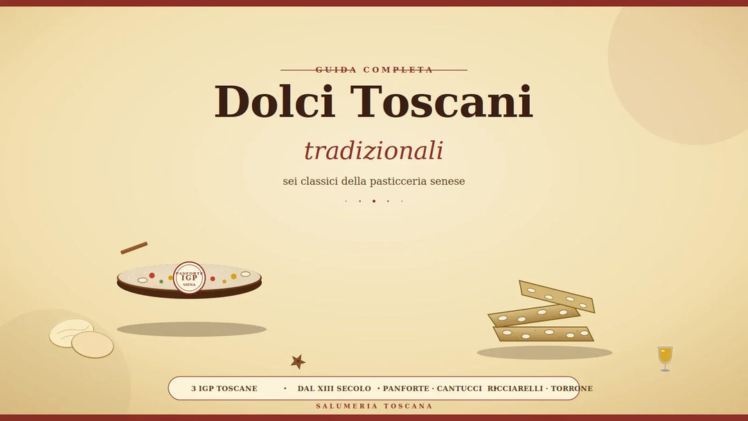 Guida ai Dolci Toscani Tradizionali — i 6 Grandi Classici della Pasticceria Senese